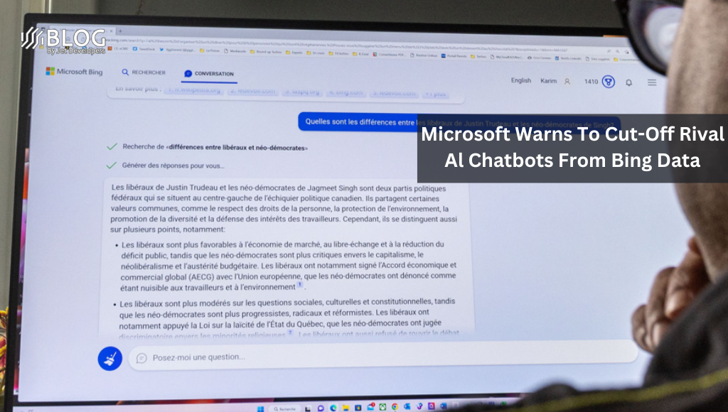 Microsoft Warns To Cut-Off Rival Al Chatbots From Bing Data