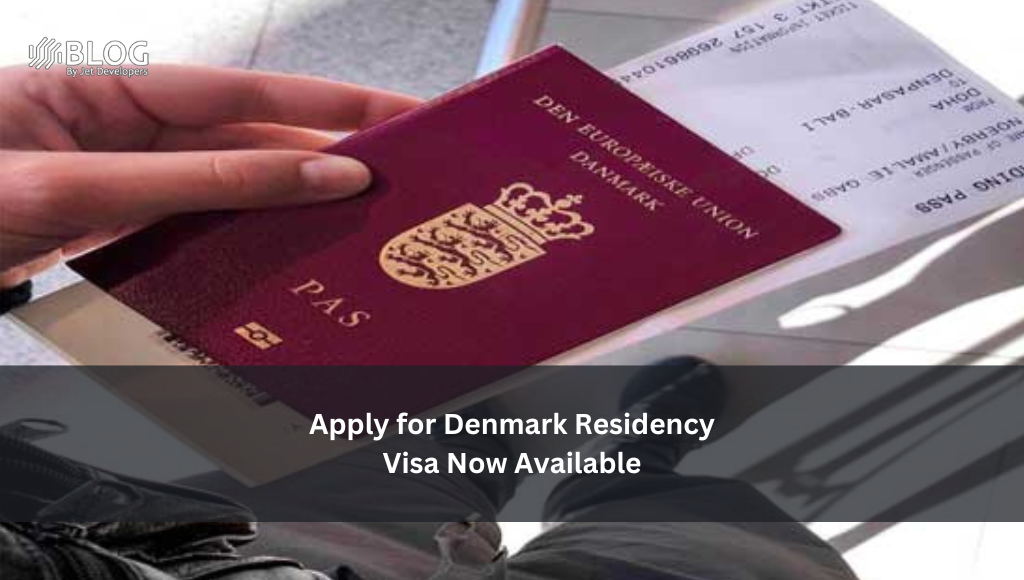 Apply For Denmark Residency Visa Now Available   Apply For Denmark Residency Visa Now Available 