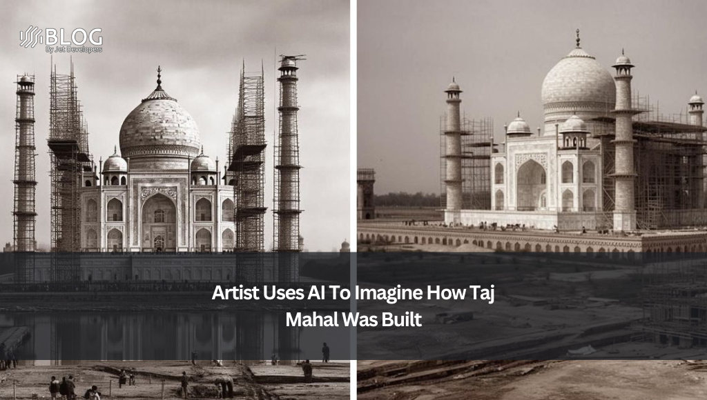 Artist Uses AI To Imagine How Taj Mahal Was Built