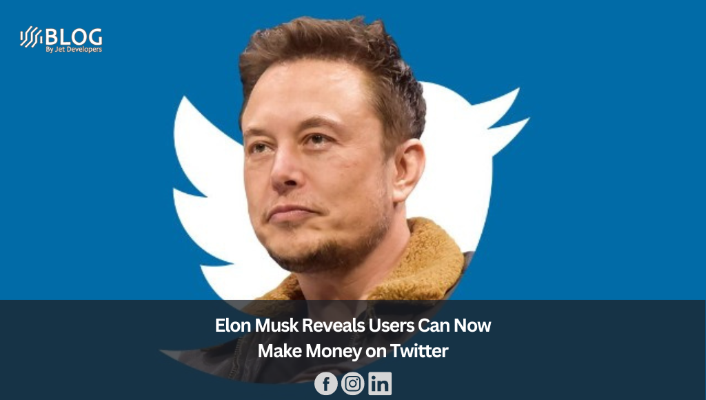 Elon Musk Reveals Users Can Now Make Money on Twitter