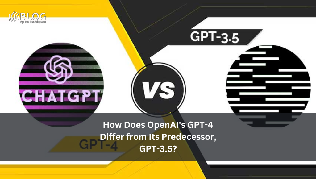 How Does OpenAI's GPT-4 Differ from Its Predecessor, GPT-3.5