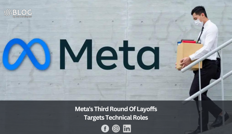 Meta's Third Round Of Layoffs Targets Technical Roles