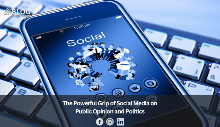 The Powerful Grip of Social Media on Public Opinion and Politics