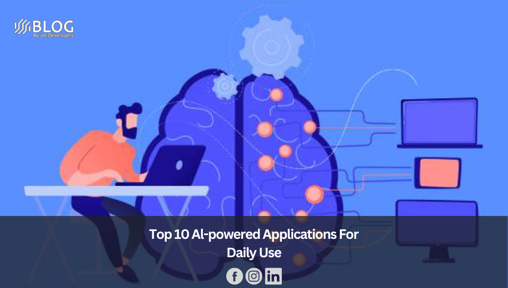 Top 10 Al-powered Applications For Daily Use