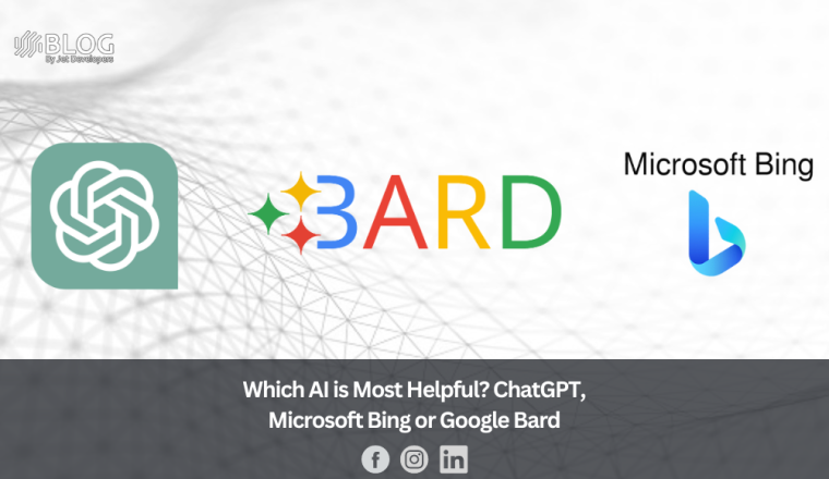 Which AI is Most Helpful ChatGPT, Microsoft Bing or Google Bard