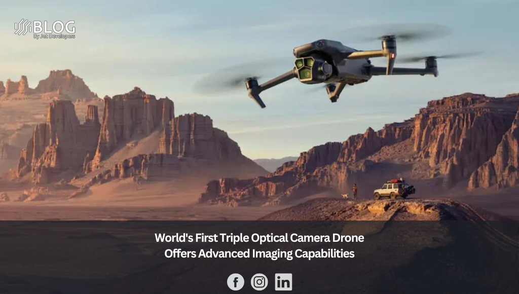 World's First Triple Optical Camera Drone Offers Advanced Imaging Capabilities