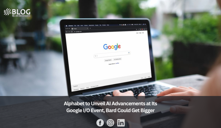 Alphabet to Unveil AI Advancements at Its Google IO Event, Bard Could Get Bigger