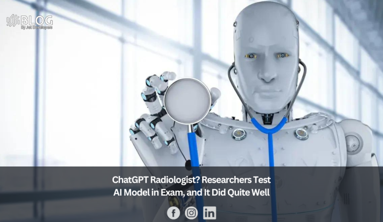 ChatGPT Radiologist Researchers Test AI Model in Exam, and It Did Quite Well