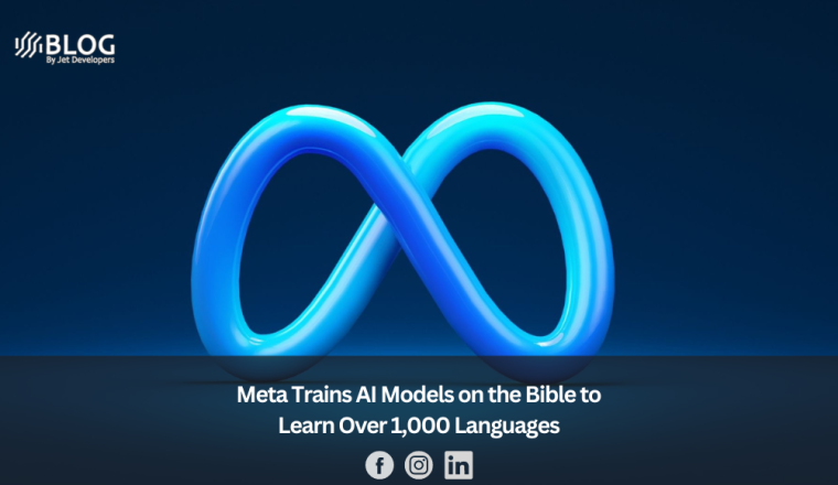 Meta Trains AI Models on the Bible to Learn Over 1,000 Languages