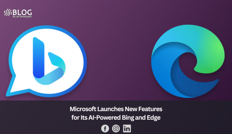 Microsoft Launches New Features for Its AI-Powered Bing and Edge