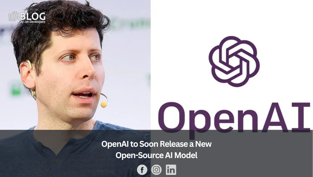 OpenAI to Soon Release a New Open-Source AI Model