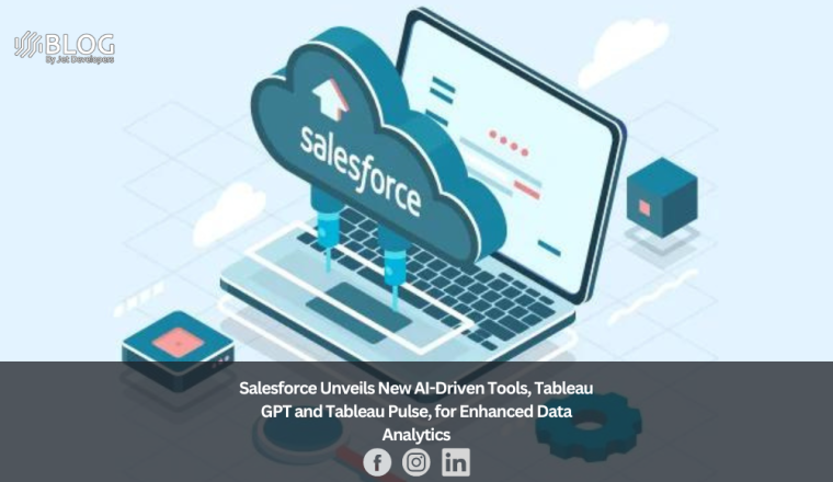 Salesforce Unveils New AI-Driven Tools, Tableau GPT and Tableau Pulse, for Enhanced Data Analytics