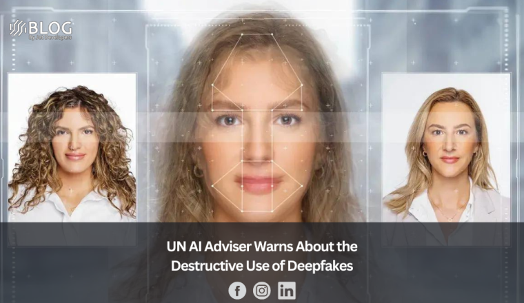 UN AI Adviser Warns About the Destructive Use of Deepfakes